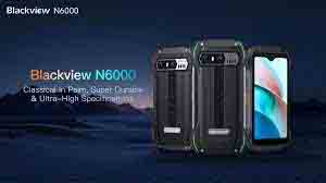 Blackview N6000 : लोहा जैसा मजबूत फ़ोन , पानी में डालो या जमीन पर पटको नहीं आयेगा खरोंच ,फोन नहीं ये लोहा है ;